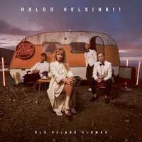 Haloo Helsinki! - Älä pelkää elämää
